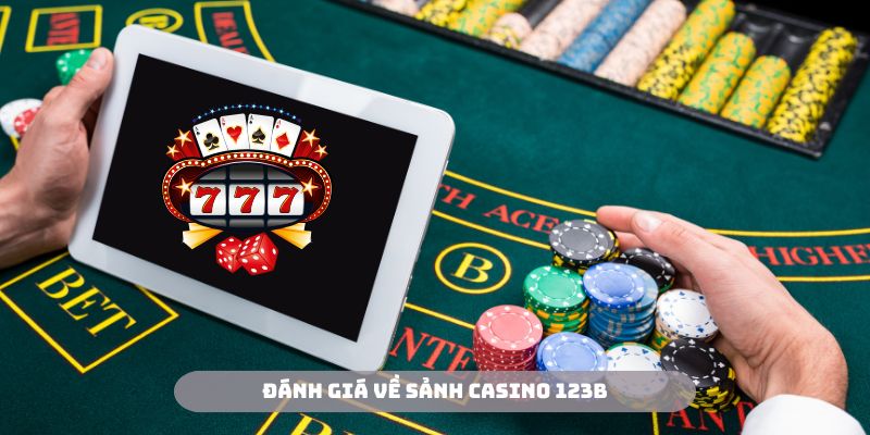 Casino 123B tự hào khi nhận được đánh giá tích cực từ hội viên