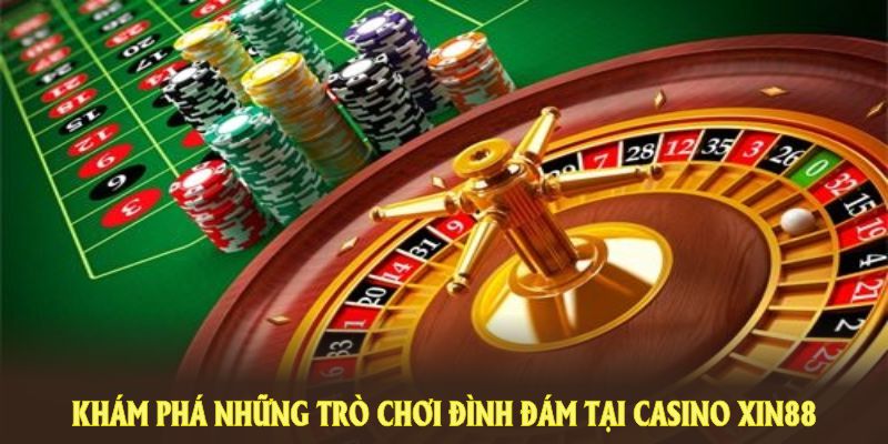 Khám phá sảnh casino XIN88 với những điểm nổi bật đáng chú ý